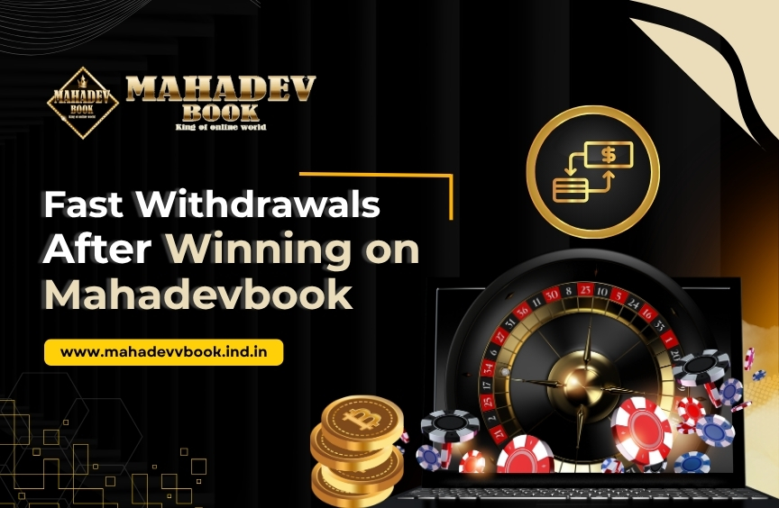 Read more about the article Fast Withdrawals After Winning on Mahadevbook