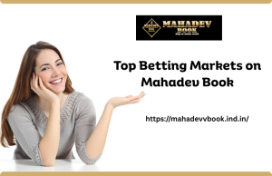 Read more about the article Top Betting Markets on Mahadev Book