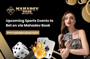 Read more about the article Upcoming Sports Events to Bet on via Mahadev Book