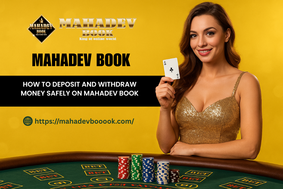 How to Deposit and Withdraw Money Safely on Mahadev Book