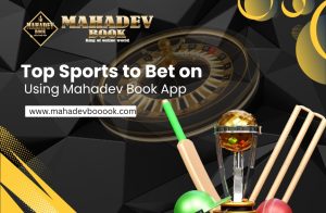 Read more about the article Top Sports to Bet on Using Mahadev Book App