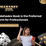 Mahadev Book Is the Preferred Platform for Professionals