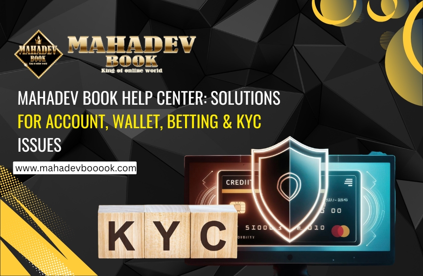 Read more about the article Mahadev Book Help Center: Solutions for Account, Wallet, Betting & KYC Issues