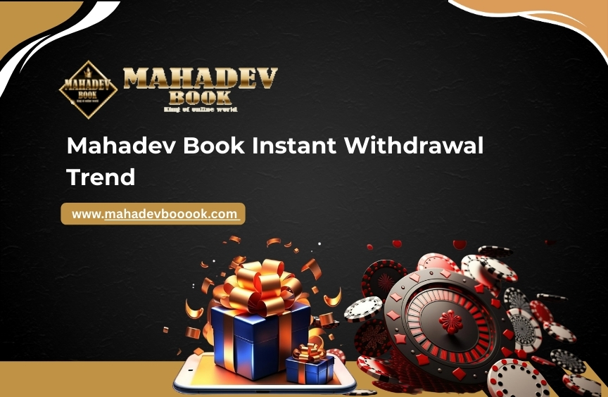 You are currently viewing Mahadev Book Instant Withdrawal Trend