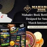 Mahadev Book Betting Tools Designed for Smarter Match Interaction