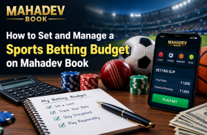 Read more about the article How to Set and Manage a Sports Betting Budget on Mahadev Book